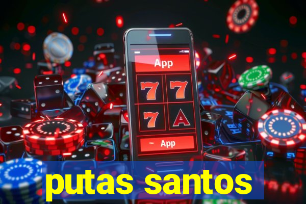 putas santos